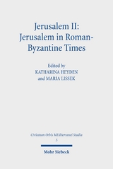 Jerusalem II: Jerusalem in Roman-Byzantine Times - 