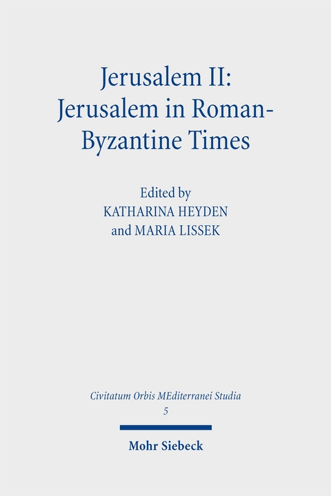 Jerusalem II: Jerusalem in Roman-Byzantine Times - 