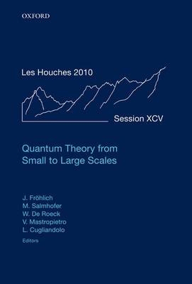 Quantum Theory from Small to Large Scales