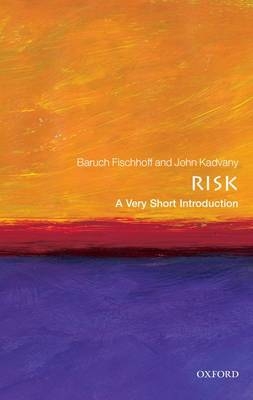 Risk -  Baruch Fischhoff,  John Kadvany