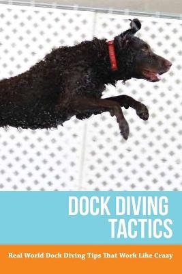 Dock Diving Tactics - Megan Ritchie