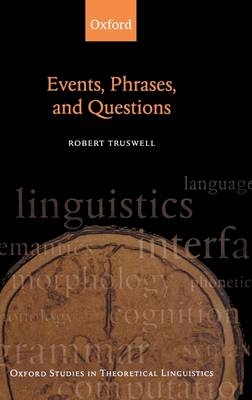 Events, Phrases, and Questions -  Robert Truswell