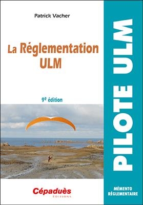 La r&eacute;glementation ULM - Patrick (1955-....) Vacher