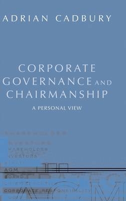 Corporate Governance and Chairmanship -  Adrian Cadbury
