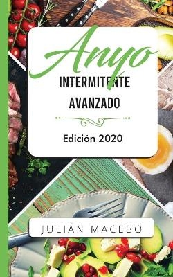 Ayuno intermitente avanzado - Edici&oacute;n 2020 - Juli&aacute;n Mancebo
