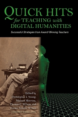 Quick Hits for Teaching with Digital Humanities - 