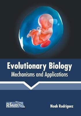 Evolutionary Biology: Mechanisms and Applications