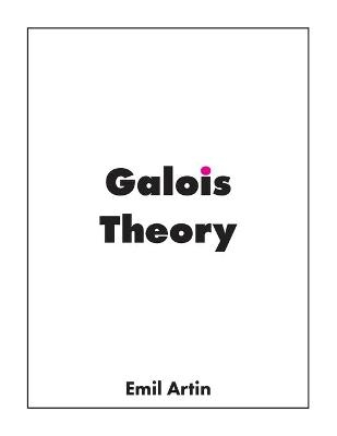 Galois Theory - Emil Artin