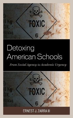 Detoxing American Schools - Ernest J. Zarra III