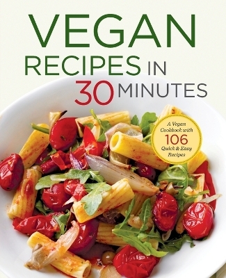 Vegan Recipes in 30 Minutes - Shasta Press, Terri Ann Nelson-Bunge