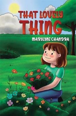 That Lovely Thing - Marylyne Chandra
