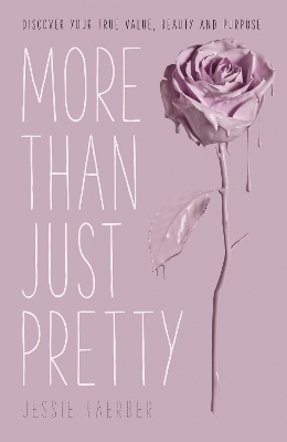 More Than Just Pretty - Jessie Faerber
