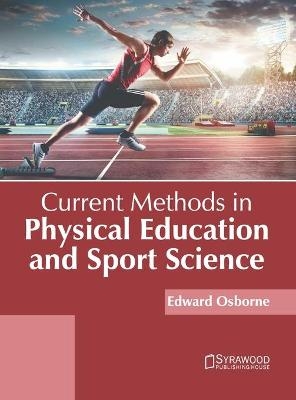 Current Methods in Physical Education and Sport Science - 