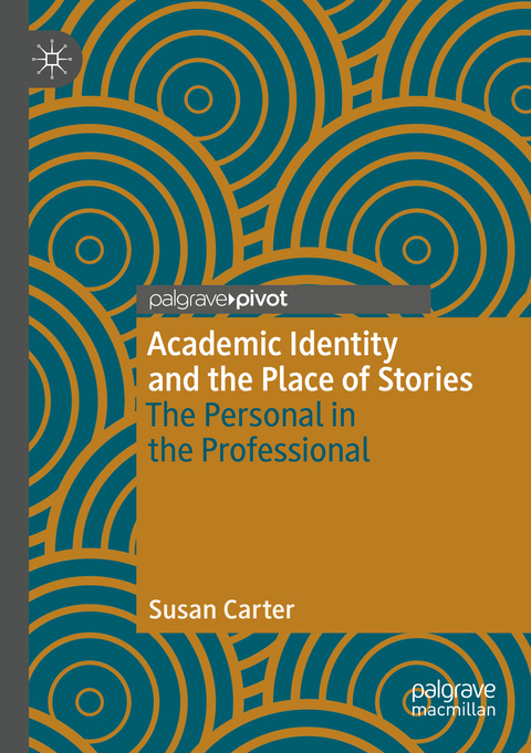 Academic Identity and the Place of Stories - Susan Carter