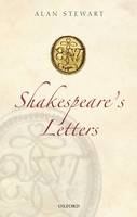 Shakespeare's Letters -  Alan Stewart