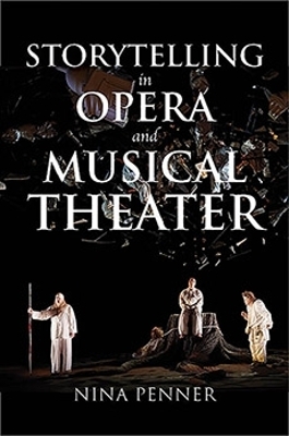 Storytelling in Opera and Musical Theater - Nina Penner