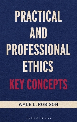 Practical and Professional Ethics - Wade L. Robison