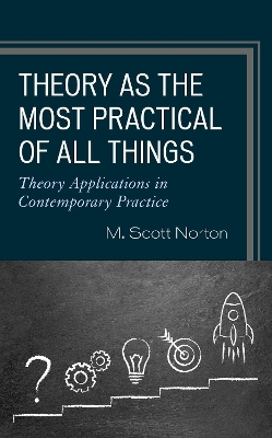 Theory as the Most Practical of All Things