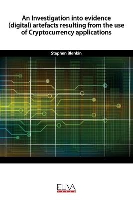 An Investigation into evidence (digital) artefacts resulting from the use of Cryptocurrency applications