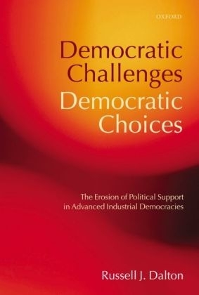 Democratic Challenges, Democratic Choices -  Russell J. Dalton
