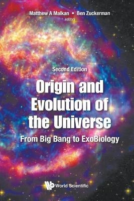 Origin And Evolution Of The Universe: From Big Bang To Exobiology - 