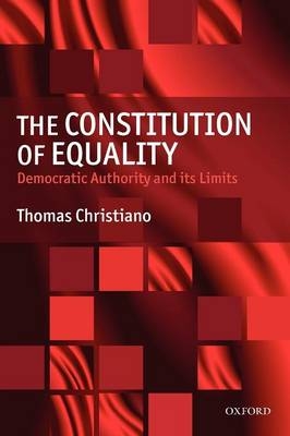 Constitution of Equality -  Thomas Christiano