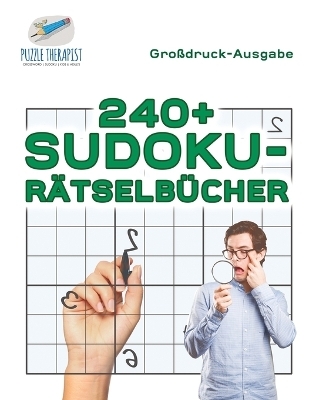 240+ Sudoku-R&auml;tselb&uuml;cher Gro&szlig;druck-Ausgabe -  Puzzle Therapist