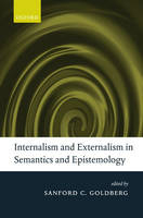 Internalism and Externalism in Semantics and Epistemology