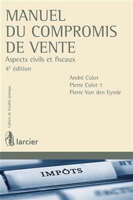 Manuel du compromis de vente : aspects civils et fiscaux