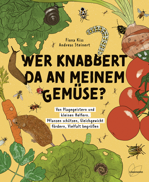 Wer knabbert da an meinem Gem&uuml;se? - Fiona Kiss, Andreas Steinert