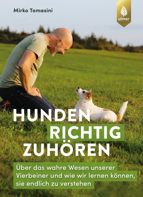 Hunden richtig zuh&ouml;ren - Mirko Tomasini