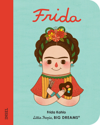Little People, Big Dreams. Mini – Frida Kahlo
