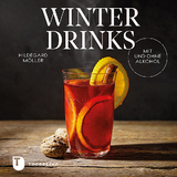 Winterdrinks mit und ohne Alkohol - Hildegard M&ouml;ller