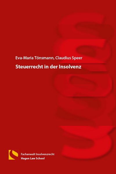 Steuerrecht in der Insolvenz - Eva-Maria T&ouml;nsmann, Claudius Speer