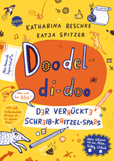 Doodel-di-doo. Der verr&uuml;ckte Schreib-Kritzel-Spa&szlig; - Katharina Reschke