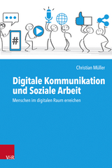 Digitale Kommunikation und Soziale Arbeit - Christian M&uuml;ller