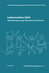 Lebenswelten 2020 &ndash; Werthaltungen junger Menschen in &Ouml;sterreich - 