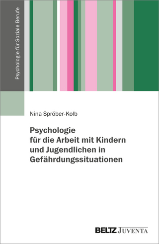 Psychologie für die Arbeit mit Kindern und Jugendlichen in Gefährdungssituationen