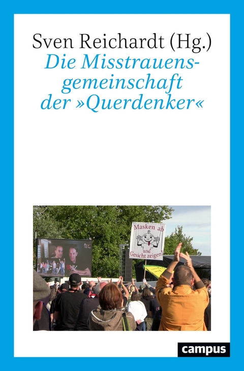 Die Misstrauensgemeinschaft der &raquo;Querdenker&laquo; - 