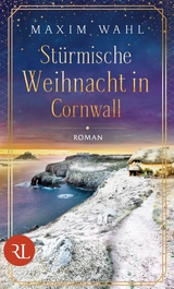 St&uuml;rmische Weihnacht in Cornwall - Maxim Wahl
