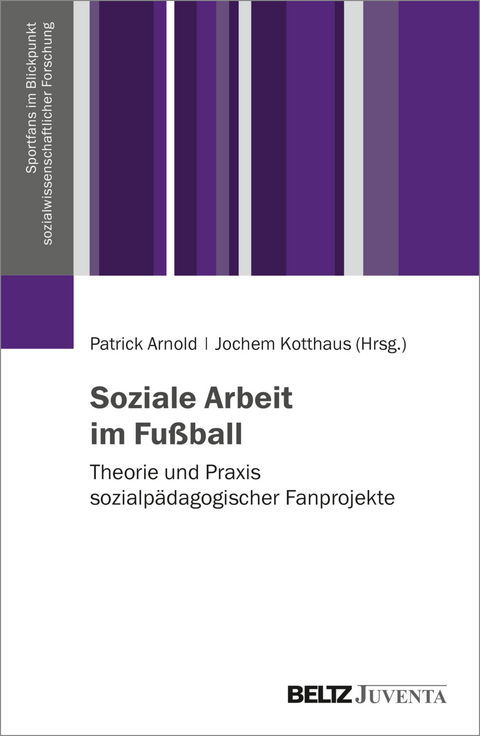 Soziale Arbeit im Fu&szlig;ball - 