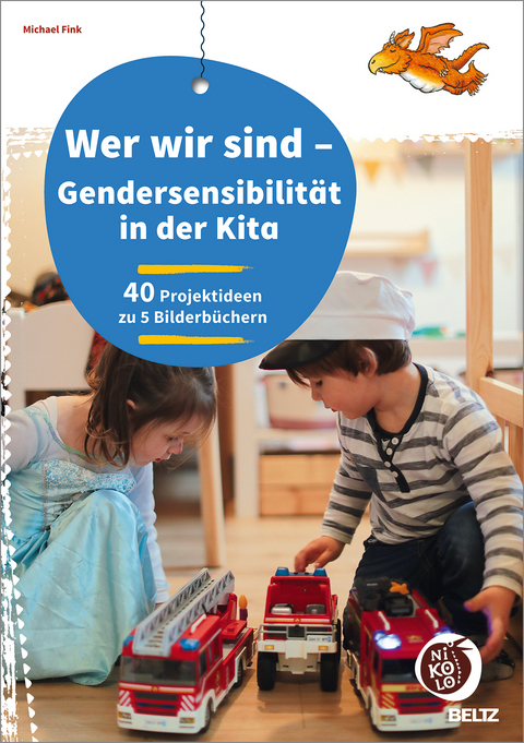 Wer wir sind - Gendersensibilität in der Kita - Michael Fink
