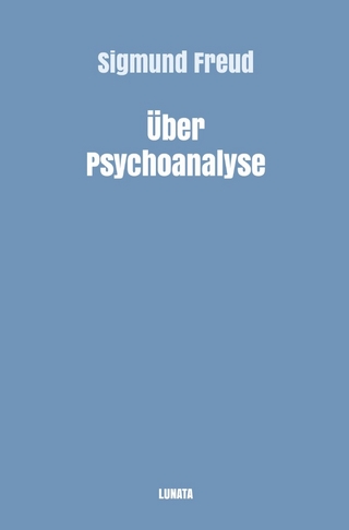 Sigmund Freud gesammelte Werke / Über Psychoanalyse
