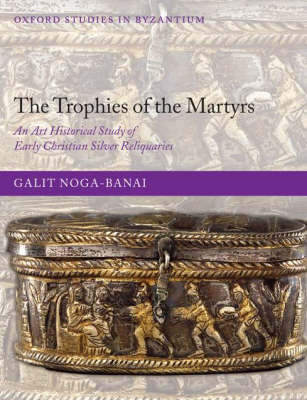 Trophies of the Martyrs -  Galit Noga-Banai