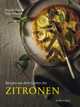 Rezepte aus dem Garten der Zitronen - Henrik Vilain, Ingo Schauser