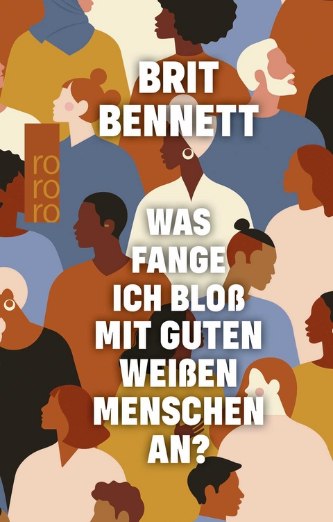 Was fange ich blo&szlig; mit guten wei&szlig;en Menschen an? - Brit Bennett