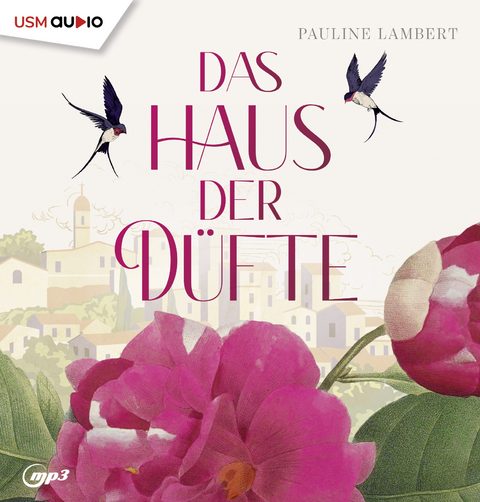 Das Haus der D&uuml;fte - Pauline Lambert