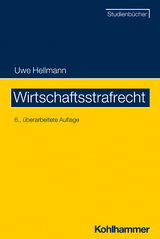 Wirtschaftsstrafrecht - Hellmann, Uwe