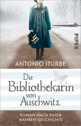 Die Bibliothekarin von Auschwitz - Antonio Iturbe
