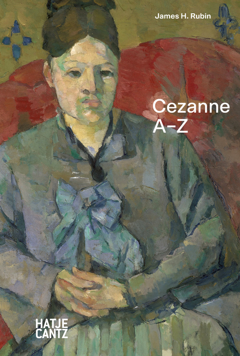 Paul Cezanne: A&ndash;Z - James Rubin